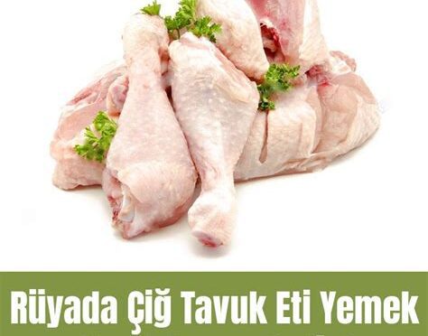 Rüyada Et Yemek Ne Anlama Gelir