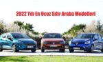 2022 alinabilecek en ucuz sıfır araba